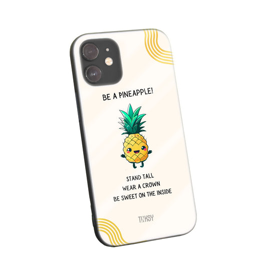 Phone case with a cute pineapple illustration and an uplifting message on a light background